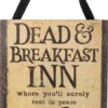 Primitives By Kathy New! Dead & Breakfast Inn Sign